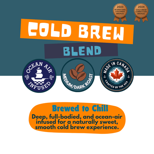 Cold Brew Blend - Dark Roast - Ocean Air Infused